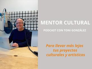 Mentor Cultural podcast con Toni González